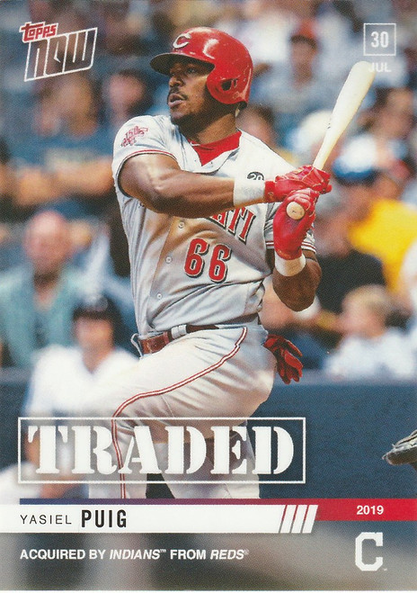 2019 TOPPS NOW #606 YASIEL PUIG TRADED TO CLEVELAND INDIANS