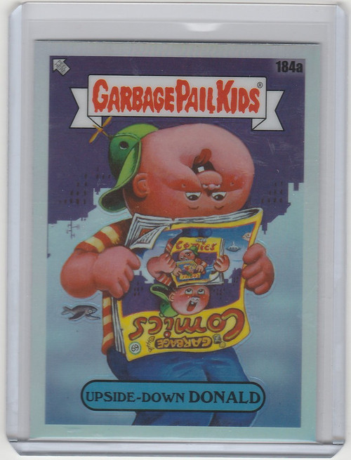 2022 Chrome Garbage Pail Kids GPK Series 5 Refractor #184A Upside-Down Donald