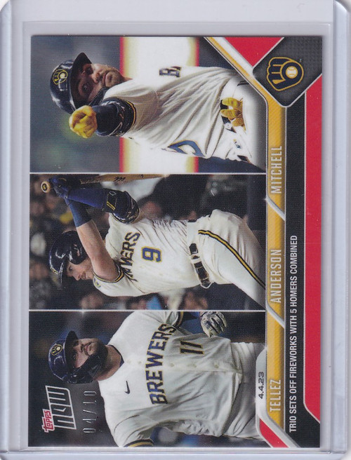 2023 TOPPS NOW PARALLEL #50 TELLEZ ANDERSON MITCHELL MILWAUKEE BREWERS 4/10