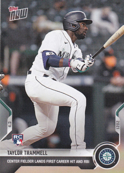 2021 TOPPS NOW #23 TAYLOR TRAMMELL SEATTLE MARINERS FIRST HIT AND RBI