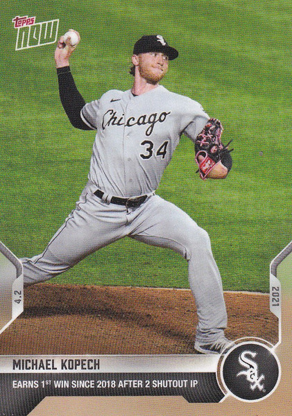 2021 TOPPS NOW #13 MICHAEL KOPECH CHICAGO WHITE SOX 1ST WIN SINCE 2018