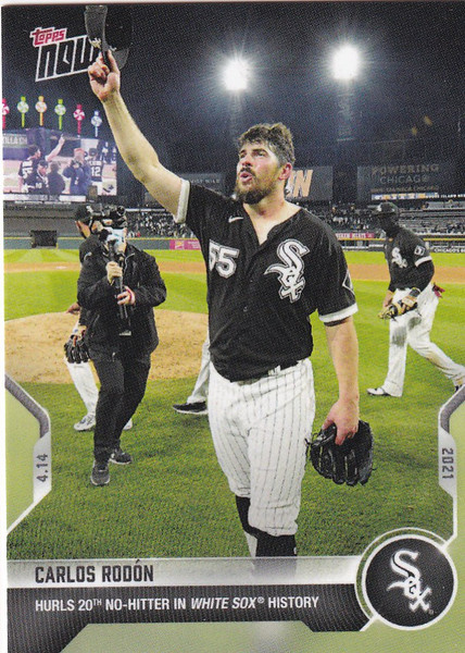 2021 TOPPS NOW #79 CARLOS RODON CHICAGO WHITE SOX HURLS 20TH NO HITTER