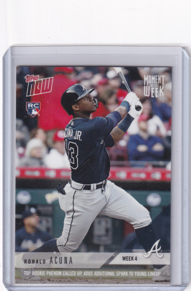 2018 Topps Now Moment of the Week #4 Ronald Acuna Jr - Atlanta Braves