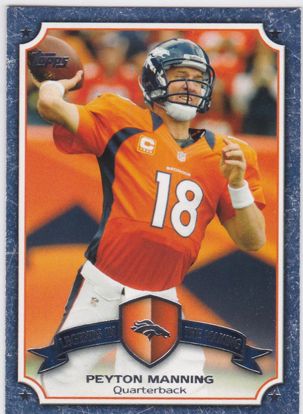 2013 Topps #LM-PM Peyton Manning Legends in the making Denver Broncos