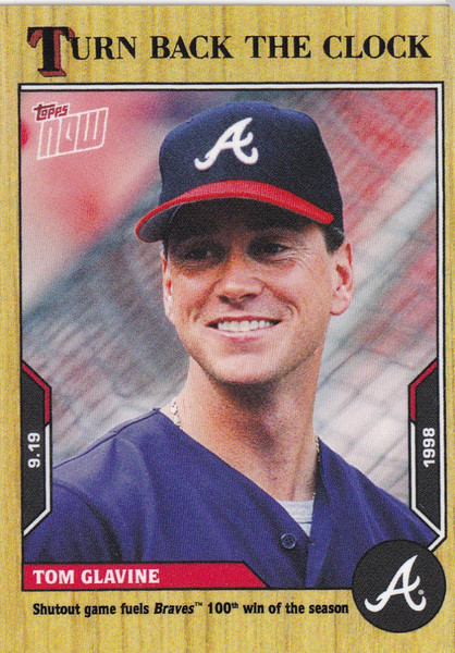 2021 TURN BACK THE CLOCK #172 TOM GLAVINE- ATLANTA BRAVES