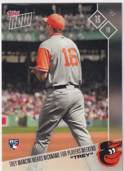2017 TOPPS NOW #PW-15 TREY "TREY" MANCINI- BALTIMORE ORIOLES