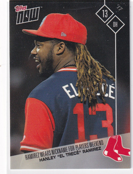 2017 TOPPS NOW #PW-20 HANLEY "EL TRACE" RAMIREZ- BOSTON RED SOX
