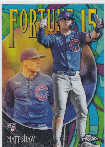 2025 Topps Chrome #F15-24 Matt Shaw RC Fortune 15 Chicago Cubs