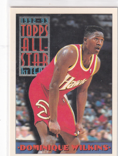 1992-93 TOPPS #103 DOMINIQUE WILKINS ALL STAR- ATLANTA HAWKS