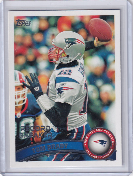 2011 Topps Football #204 Tom Brady Record Breaker - Patriots