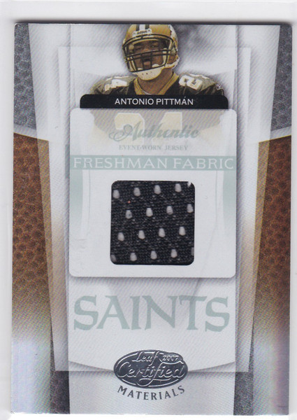 2007 Leaf Certified #204 Antonio Pittman #204 Freshamna Fabric 1443/1499 Saints