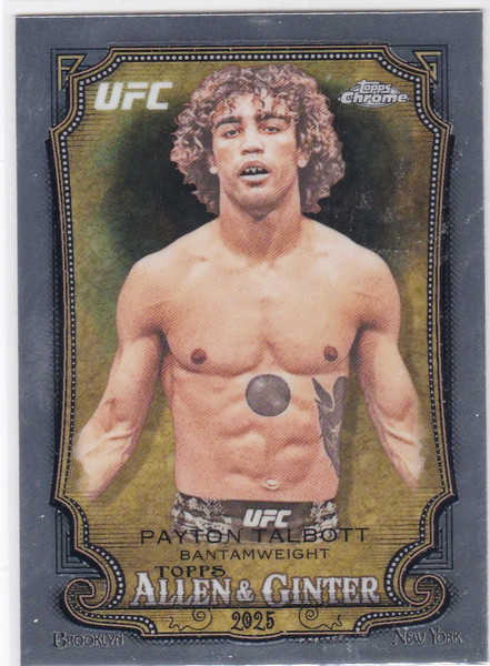2026 Topps Chrome UFC # AG-15 Payton Talbott Allen & Ginter