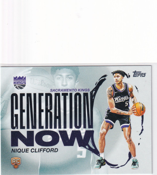 2025 TOPPS #GN-24 NIQUE CLIFFORD GENERATION NOW- SACRAMENTO KINGS