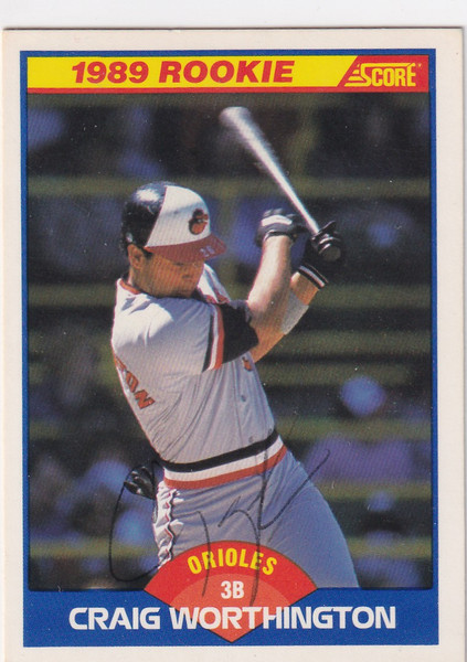 1989 SCORE #636 CRAIG WORTHINGTON TTM AUTO- BALTIMORE ORIOLES