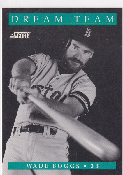 1991 SCORE #DT9 WADE BOGGS DREAM TEAM- BOSTON RED SOX