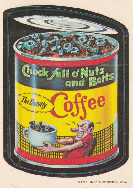 1973 WACKY PACKAGES CHOCK NUTS & BOLTS COFFEE- WACKY PACKAGES