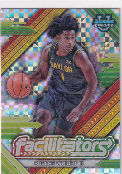 2025 TOPPS CHROME UNIVERSITY #F-3 ROBERT WRIGHT FACILITATORS X FRACTOR- BAYLOR