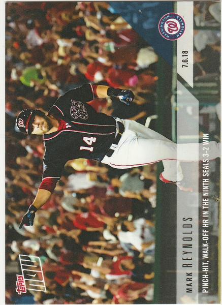 2018 TOPPS NOW #421 PINCH-HIT, WALK-OFF HR IN THE NINTH SEALS WIN MARK REYNOLDS