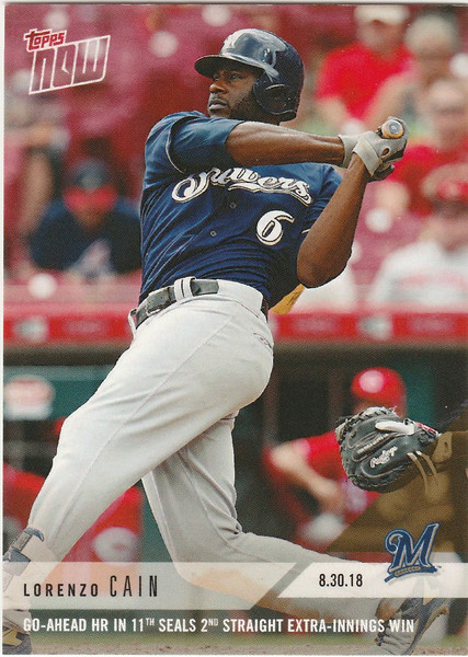 2018 TOPPS NOW #663 LORENZO CAIN GO AHEAD HR IN 11TH FOR WIN BREWERS