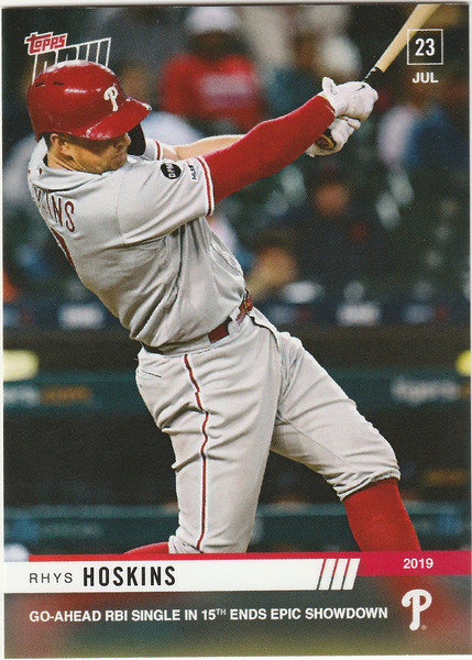 2019 TOPPS NOW #563 RHYS HOSKINS GO AHEAD RBI PHILADELPHIA PHILLIES