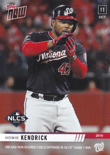 2019 TOPPS NOW #1001 HOWIE KENDRICK RBI AND RUN SCORED WASHINGTON NATIONALS