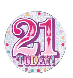 Badge 21 Today Large Pink 150mm