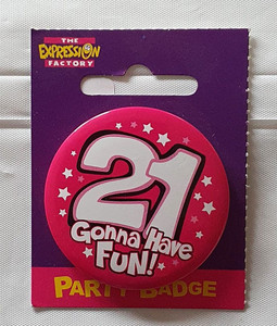 Badge 21 Gonna Have Fun Small 55mm