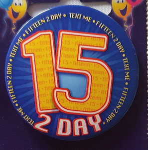 Badge 15 2 Day Small 55mm