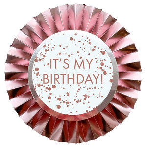 Badge It's My Birthday Rose Gold Rosette
