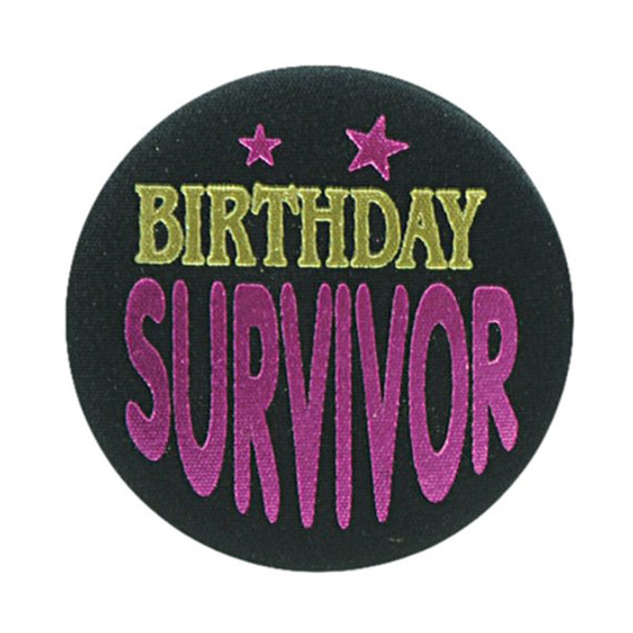 Birthday Survivor Satin Button