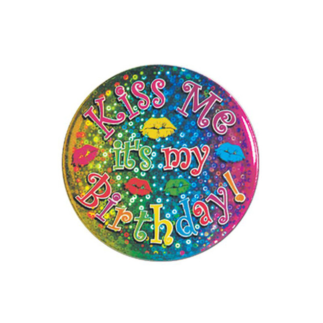 Kiss Me It's My Birthday! Button