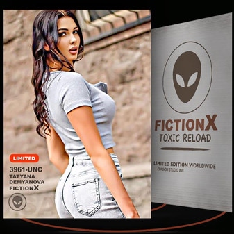 Tatyana Demyanova [ # 3961-UNC ] FICTION X TOXIC RELOAD / Limited Edition cards