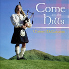 Bagpipe CD - "Come to the Hills" Michael McClanathan