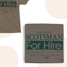 Scotsman For Hire T-Shirt
