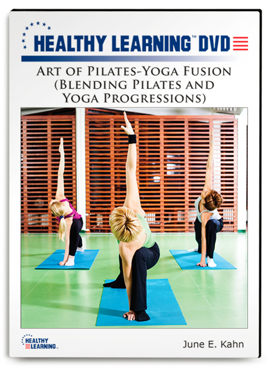 Art of Pilates-Yoga Fusion (Blending Pilates and Yoga Progressions) -  Healthy Learning