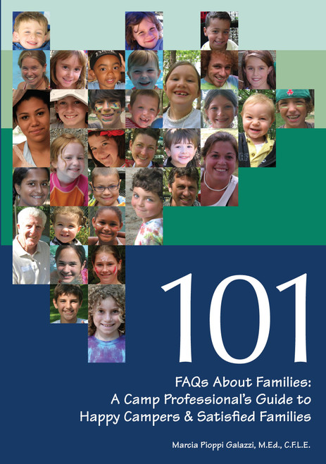 101 FAQs About Families: A Camp Professional's Guide to Happy Campers and Satisfied Families