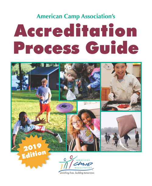 American Camp Association’s Accreditation Process Guide (2019 Edition) American Camp Association’s Accreditation Process Guide (2019 Edition)