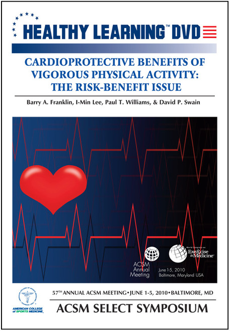 Cardioprotective Benefits of Vigorous Physical Activity: The Risk Benefit Issue