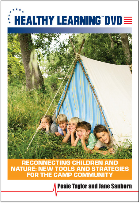 Reconnecting Children and Nature: New Tools and Strategies for the Camp Community