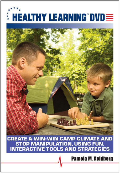 Create a Win-Win Camp Climate and Stop Manipulation, Using Fun, Interactive Tools and Strategies