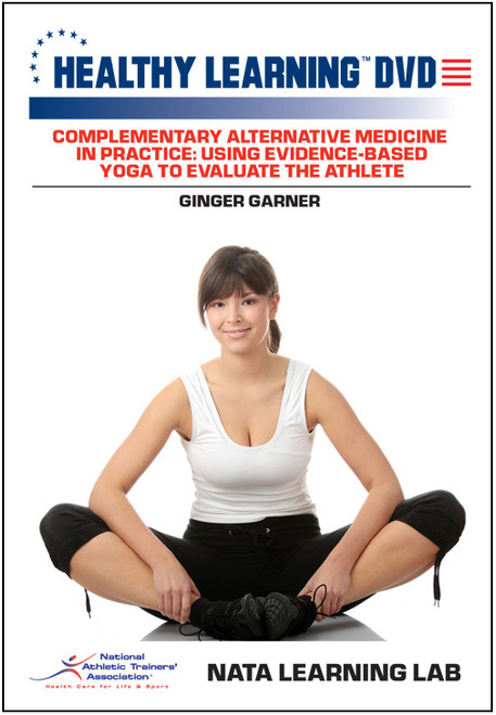 Complementary Alternative Medicine in Practice: Using Evidence-Based Yoga to Evaluate the Athlete