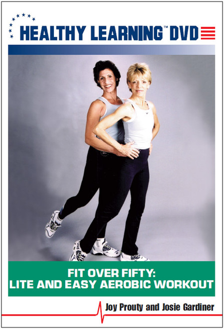 Fit Over Fifty: Lite and Easy Aerobic Workout