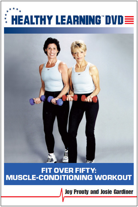 Fit Over Fifty: Muscle-Conditioning Workout