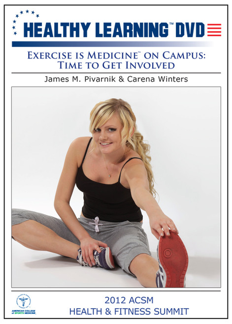 Exercise is Medicineâ„¢ on Campus: Time to Get Involved