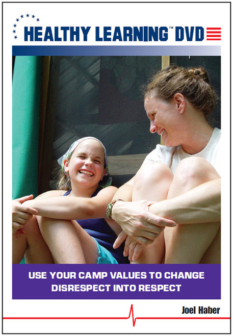 Use your Camp Values to Change Disrespect Into Respect