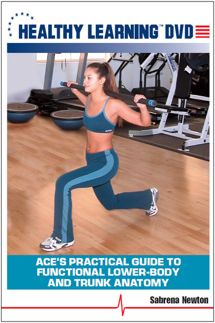 ACE's Practical Guide to Functional Lower-Body and Trunk Anatomy