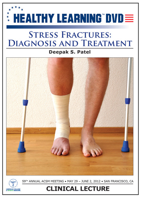 Stress Fractures: Diagnosis and Treatment