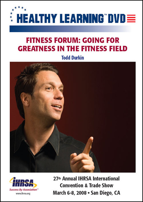 Fitness Forum: Going for Greatness in the Fitness Field