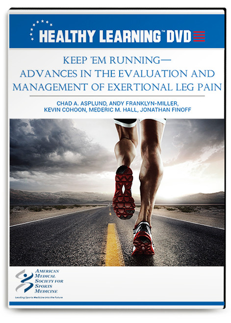 Keep 'Em Running-Advances in the Evalution and Management of Exertional Leg Pain