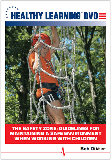 The Safety Zone: Guidelines for Maintaining a Safe Environment When Working With Children